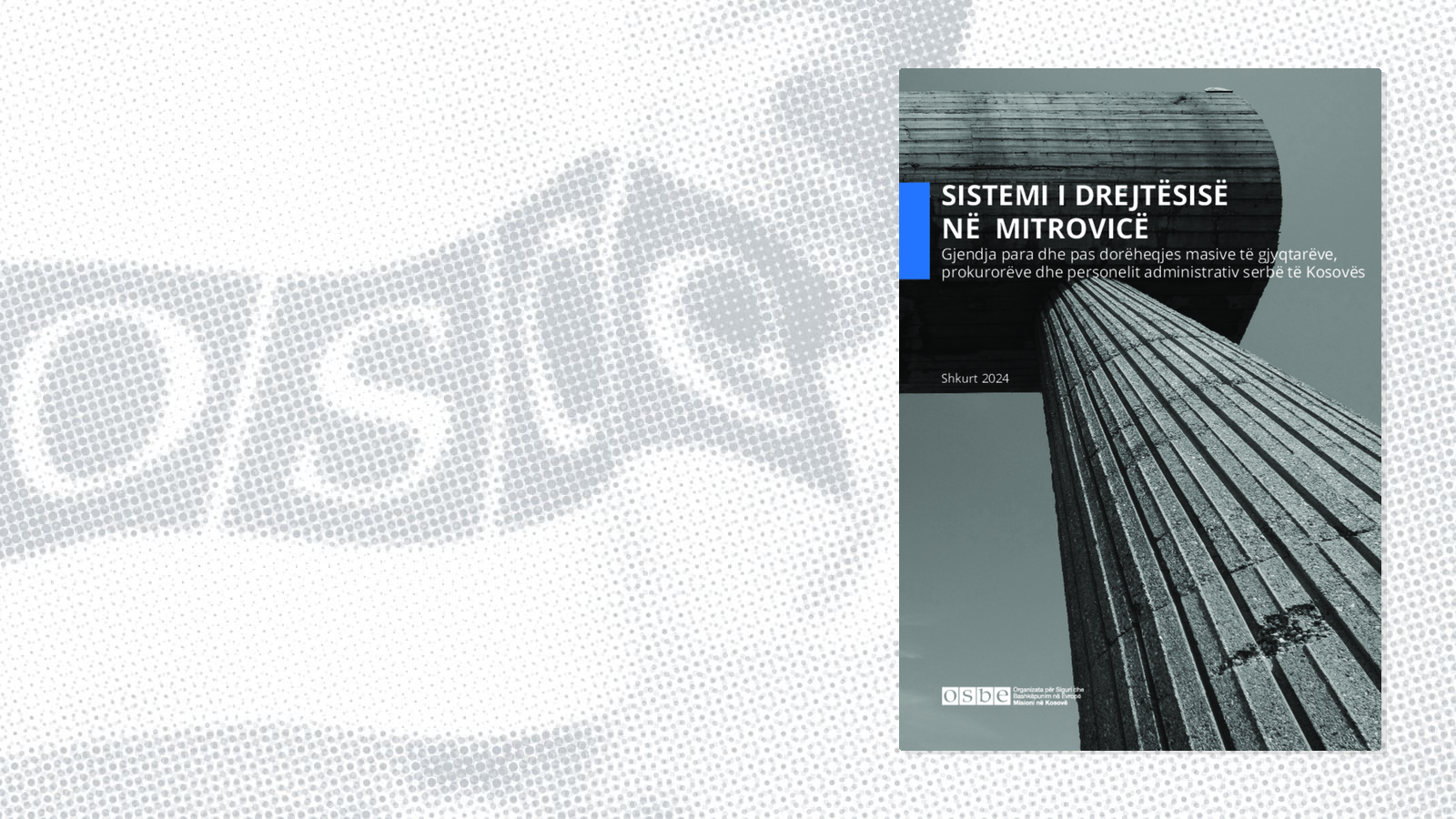 Sistemi i drejtësisë në Mitrovicë gjendja para dhe pas dorëheqjes masive të gjyqtarëve, prokurorëve dhe personelit administrativ serbë të Kosovës