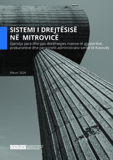 Sistemi i drejtësisë në Mitrovicë gjendja para dhe pas dorëheqjes masive të gjyqtarëve, prokurorëve dhe personelit administrativ serbë të Kosovës
