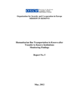 Humanitarian Bus Transportation in Kosovo after Transfer to Kosovo Institutions, Monitoring Findings, Report No. 5 